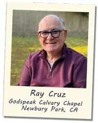 Pastor Ray Cruz, Godspeak Calvary Chapel, Newbury Park, CA